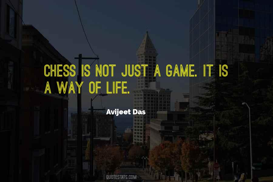 Life Is A Game Of Chess Quotes #1842227