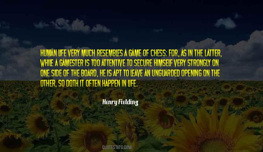Life Is A Game Of Chess Quotes #710689