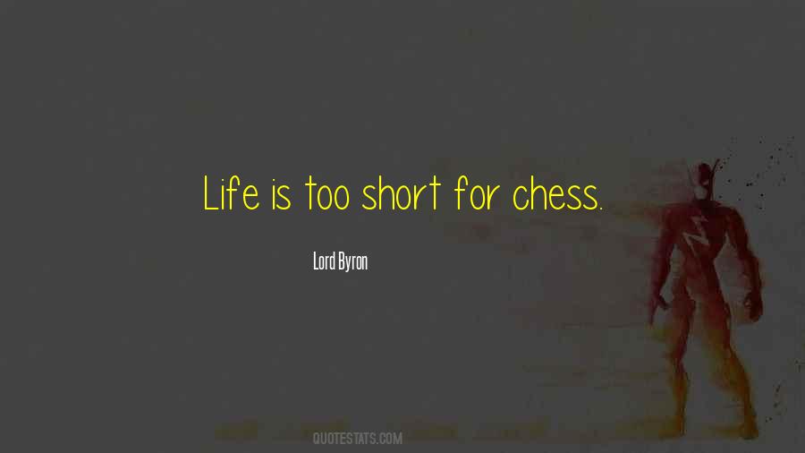 Life Is A Game Of Chess Quotes #82939
