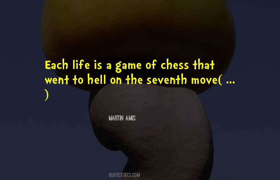 Life Is A Game Of Chess Quotes #959685