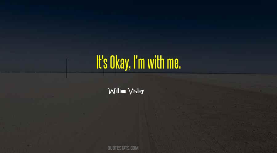 Quotes About It's Okay #1237811