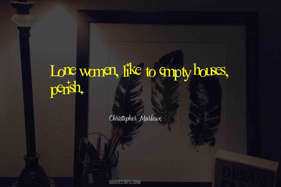 Quotes About Empty Houses #1874626