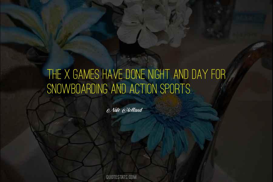 Quotes About The X Games #448730