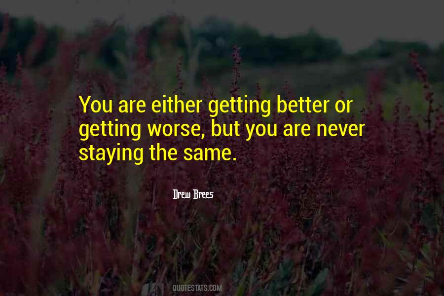 Quotes About Not Staying The Same #1309194