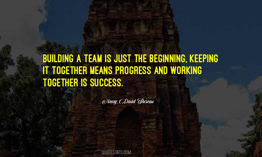 Quotes About Team Working Together #1586103
