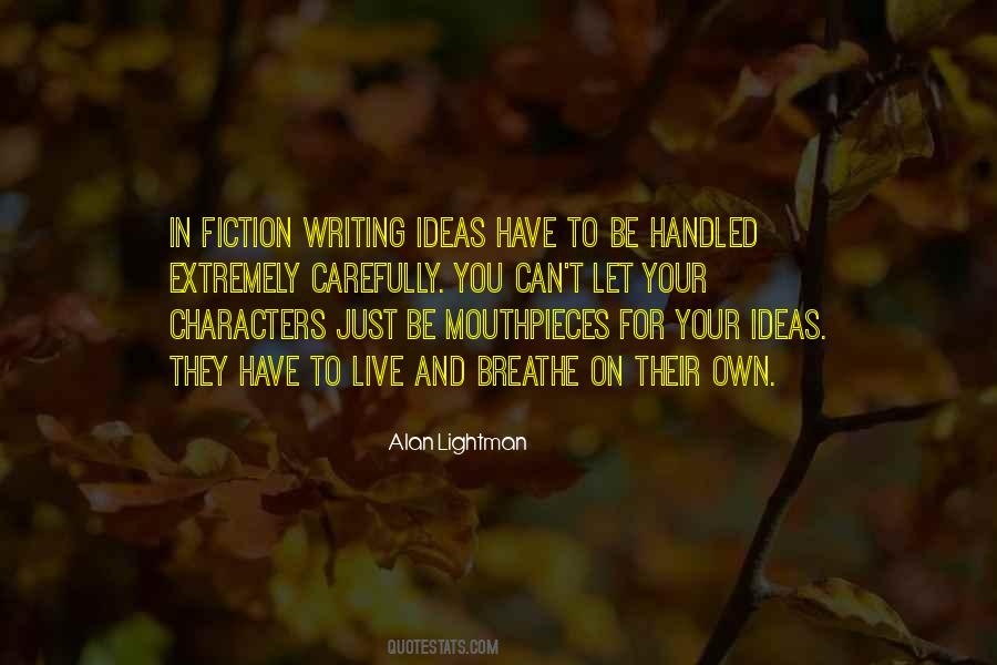 Quotes About Ideas For Writing #1036239
