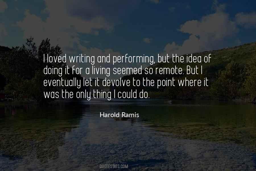 Quotes About Ideas For Writing #1478882