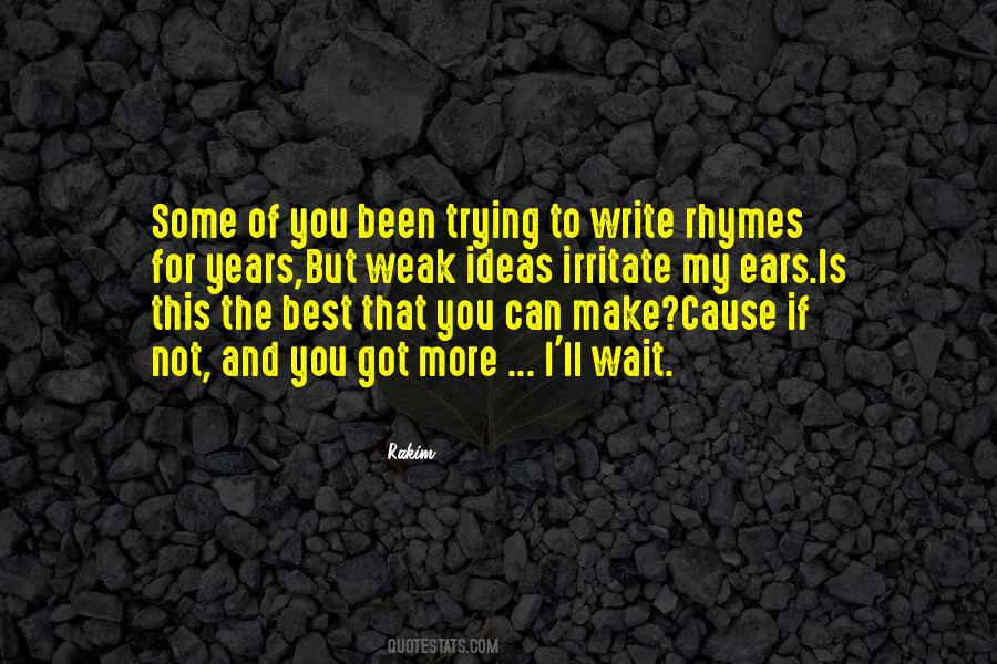 Quotes About Ideas For Writing #1487889