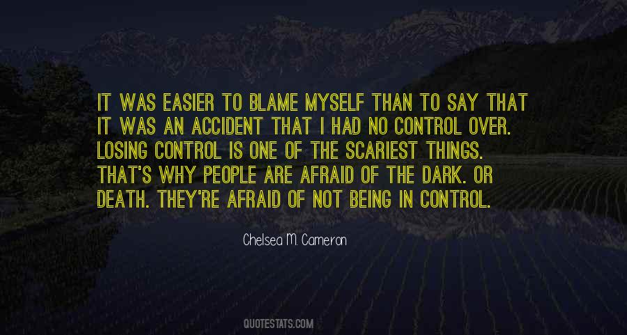 Quotes About Being Afraid Of The Dark #373061