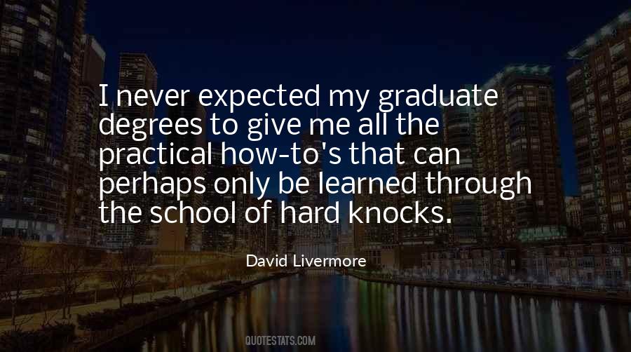 Quotes About School Of Hard Knocks #1624809