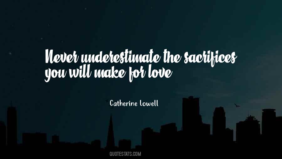 Love Sacrifices Quotes #1190121