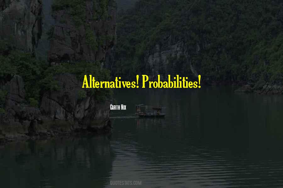 Quotes About Probabilities #1243449