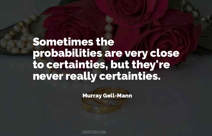 Quotes About Probabilities #301952