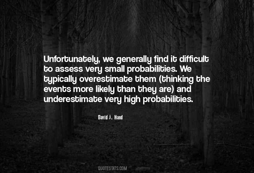 Quotes About Probabilities #388048