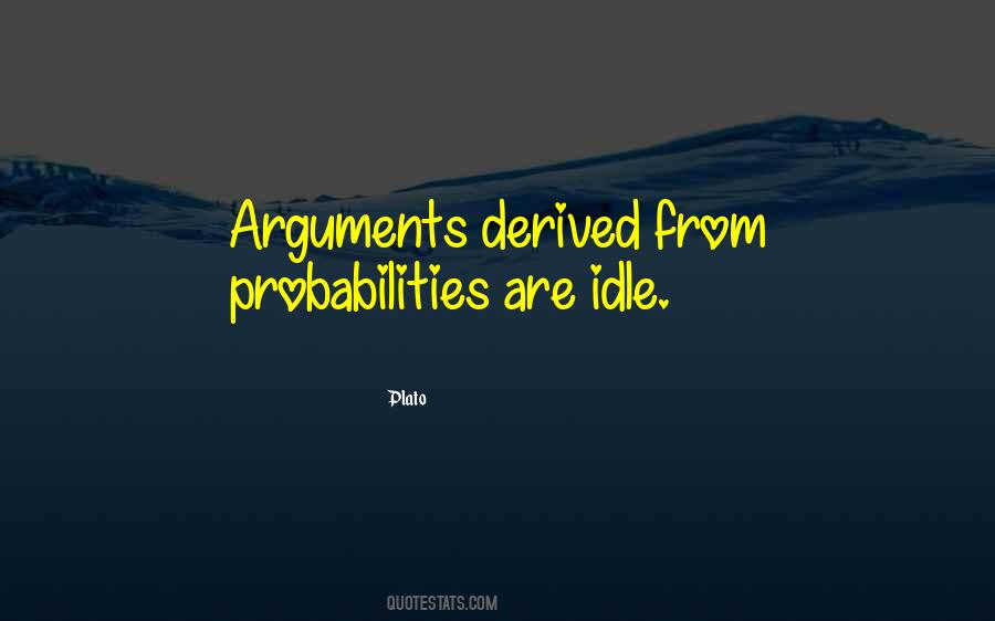 Quotes About Probabilities #552929