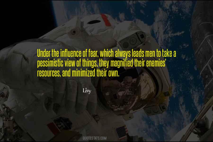 Quotes About Influence Of Fear #827465