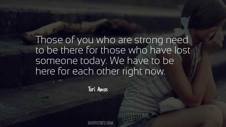 Quotes About We Are Here For You #1048124 Quotes About We Are Here For You #1048124