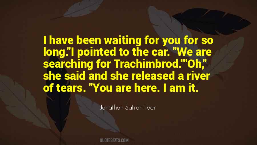 Quotes About We Are Here For You #476407 Quotes About We Are Here For You #476407