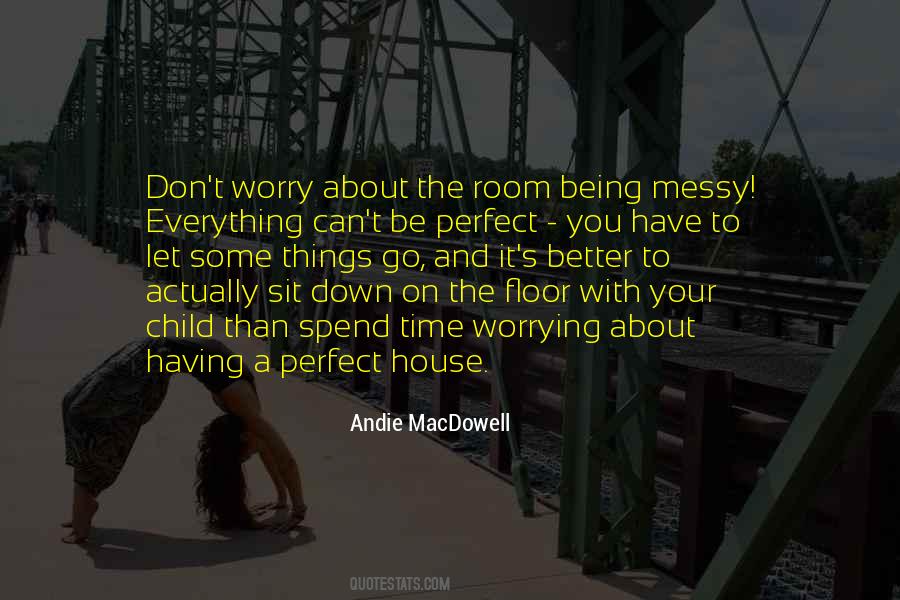 Quotes About Messy House #1268248