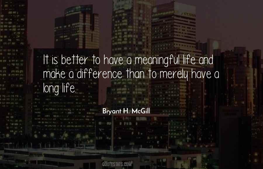 Quotes About A Meaningful Life #464200