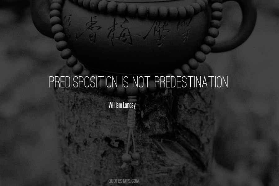 Quotes About Predisposition #1707472