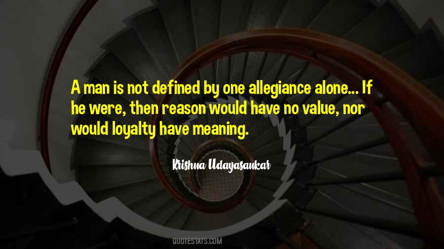 Loyalty Allegiance Quotes #1244454