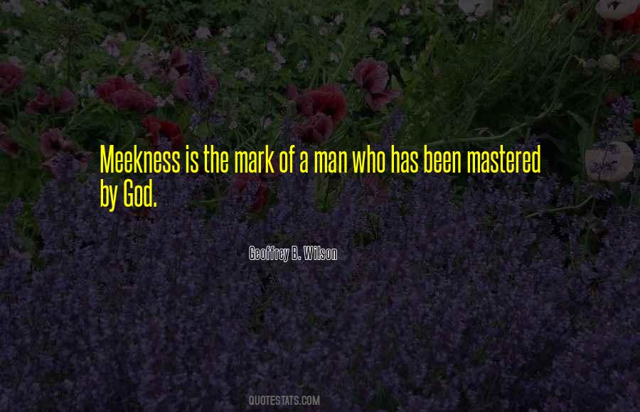 Quotes About Meekness #1399177