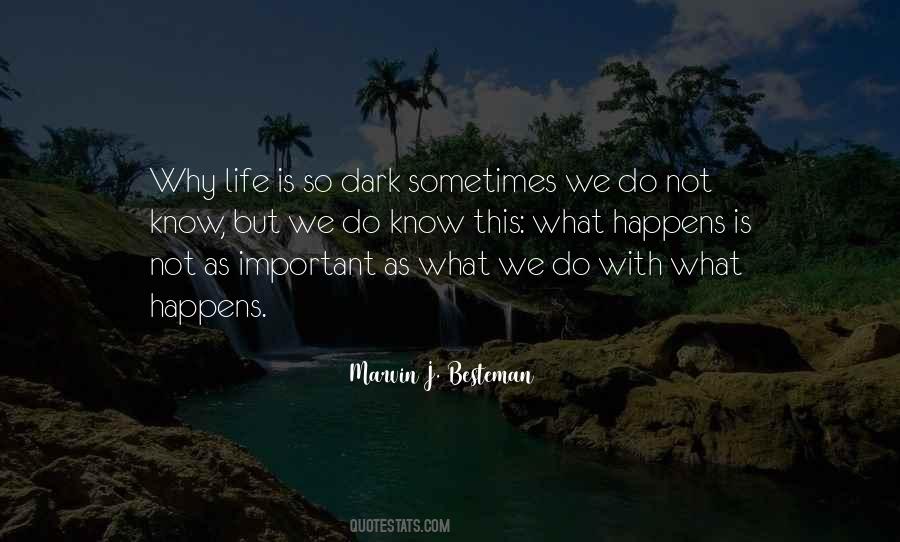 Quotes About What Happens In The Dark #1601265