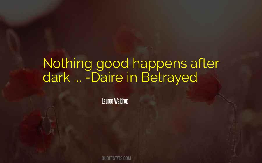 Quotes About What Happens In The Dark #60562