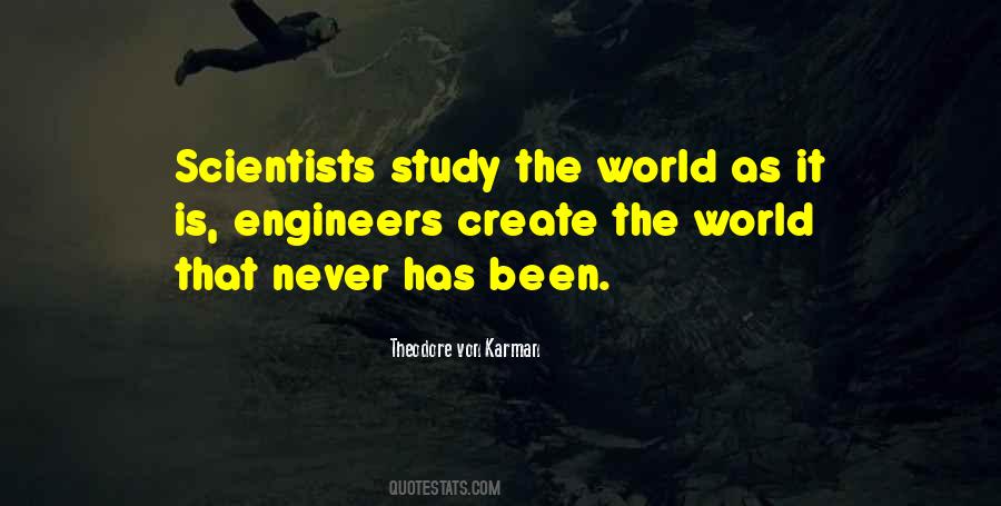 Engineers And Scientists Quotes #135302