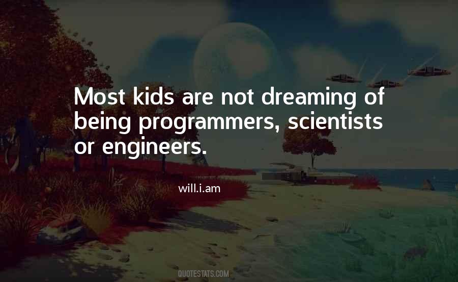 Engineers And Scientists Quotes #142801