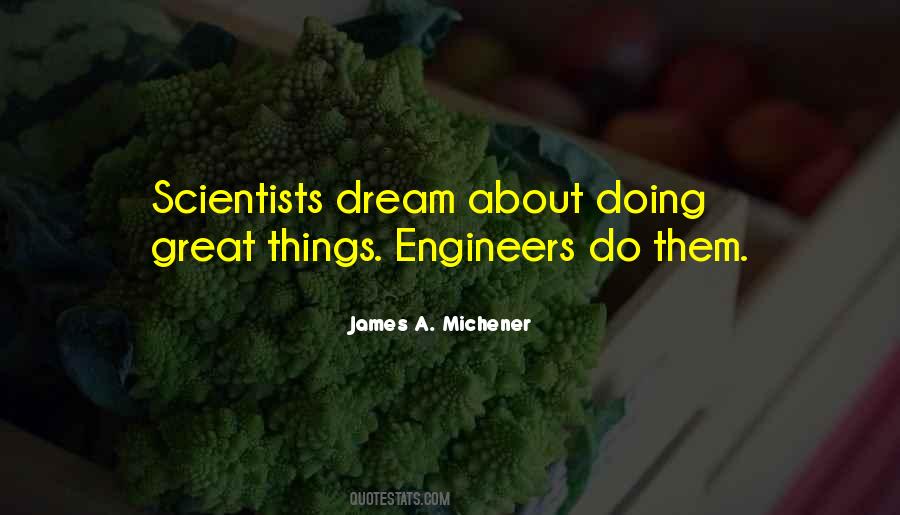 Engineers And Scientists Quotes #1484706