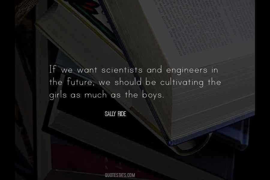 Engineers And Scientists Quotes #1658195