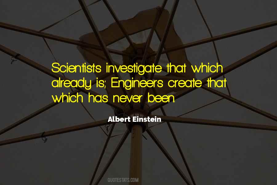 Engineers And Scientists Quotes #827160