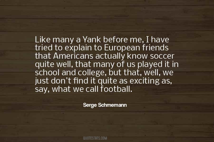 Quotes About Soccer Friends #1236924