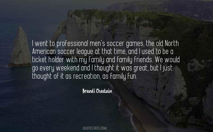 Quotes About Soccer Friends #1281218