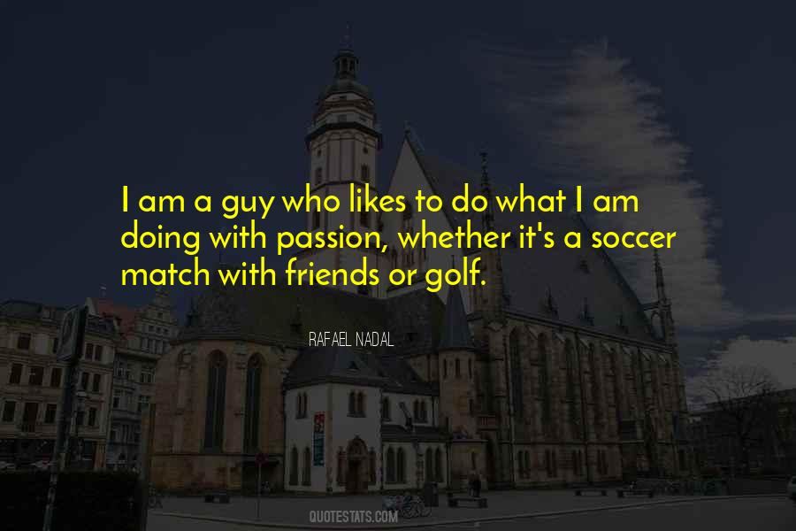 Quotes About Soccer Friends #199691