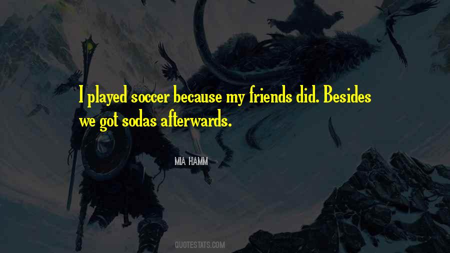 Quotes About Soccer Friends #679647