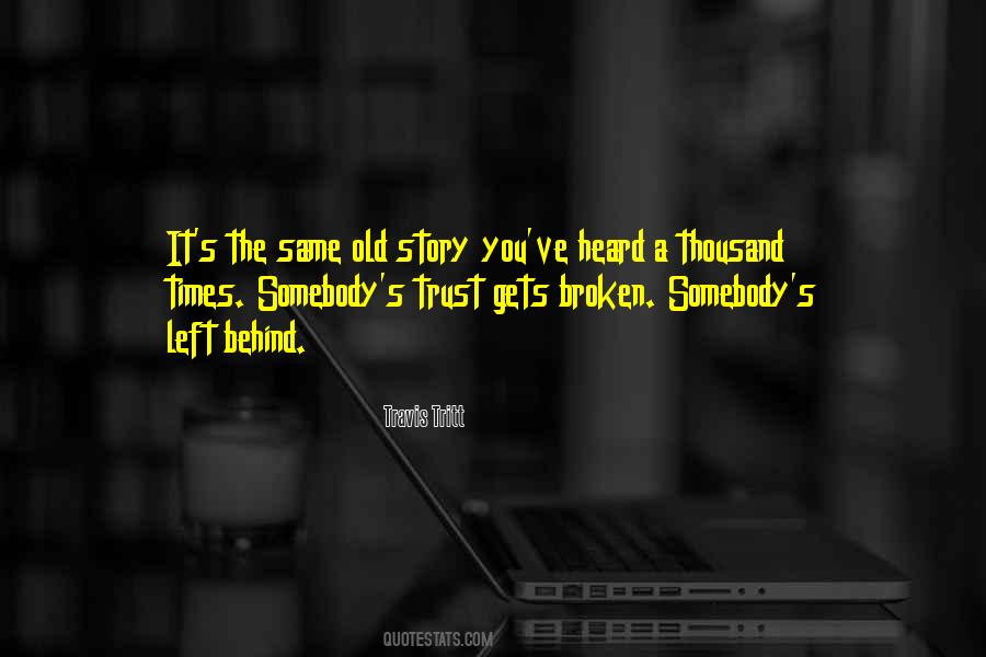 Quotes About Same Old Story #1335316
