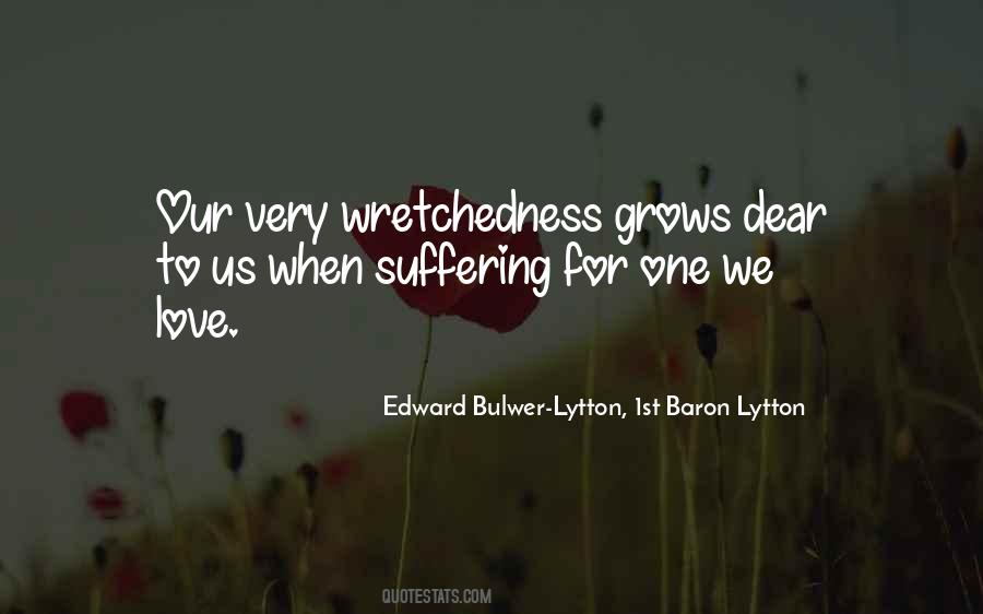 Quotes About Wretchedness #1177993