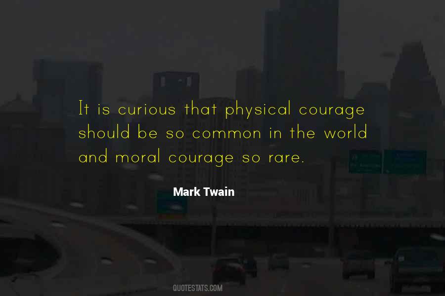 Physical Courage Quotes #1218716