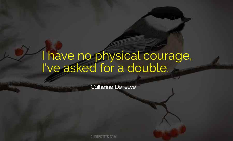 Physical Courage Quotes #638668