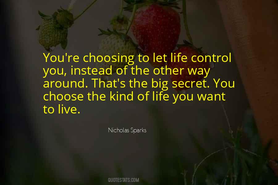 Quotes About Choosing To Live Life #1255923