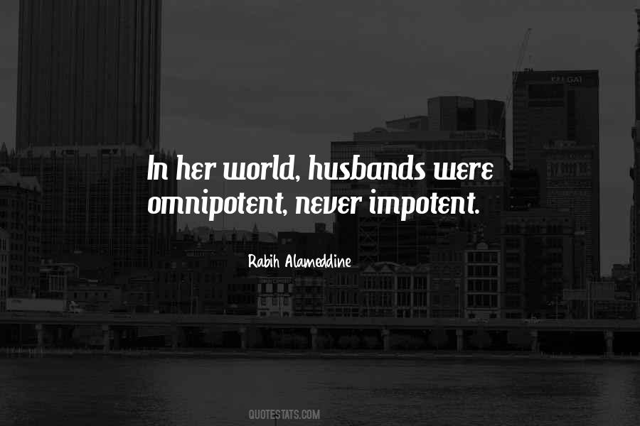 Quotes About Omnipotent #1315555