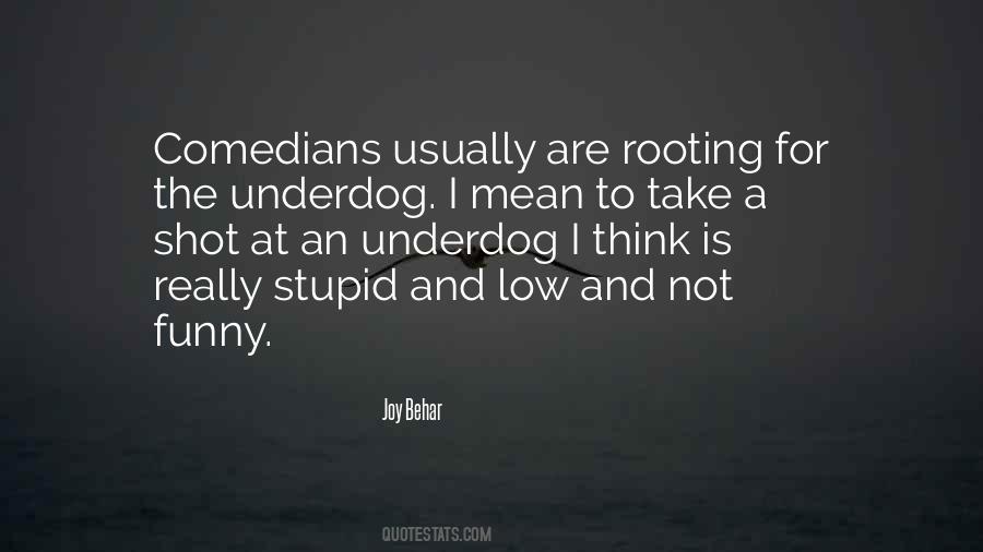 Quotes About Rooting For The Underdog #1481162