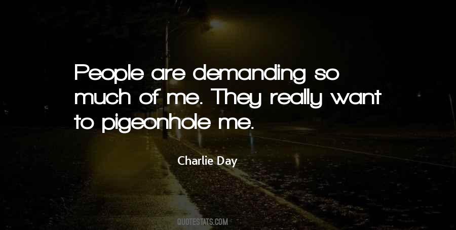 Demanding People Quotes #315201