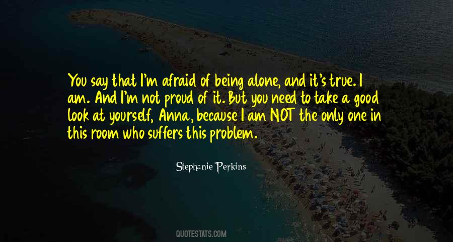 Quotes About I Am Not Alone #361192