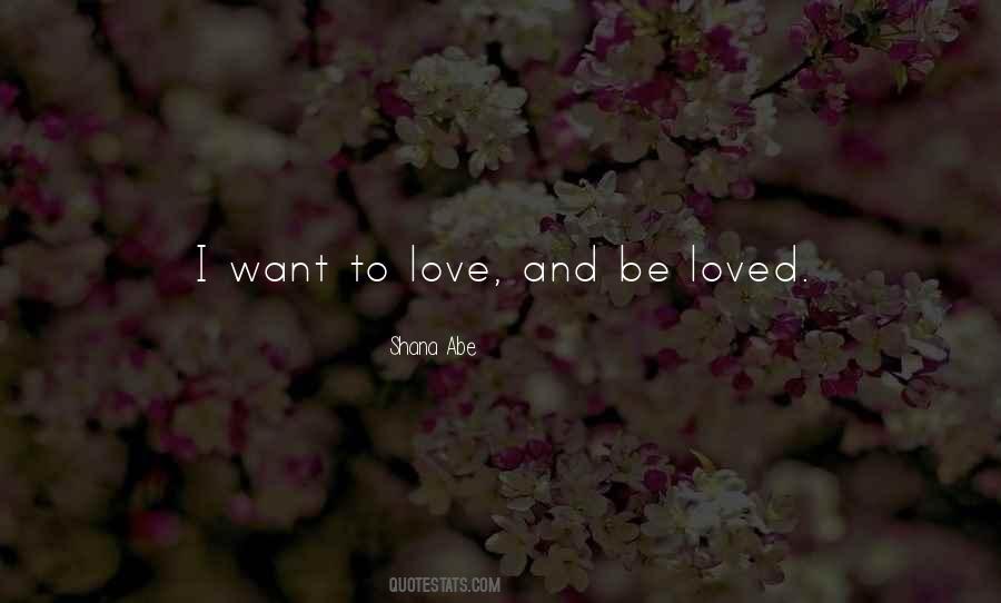 Love And Be Loved Quotes #1156916