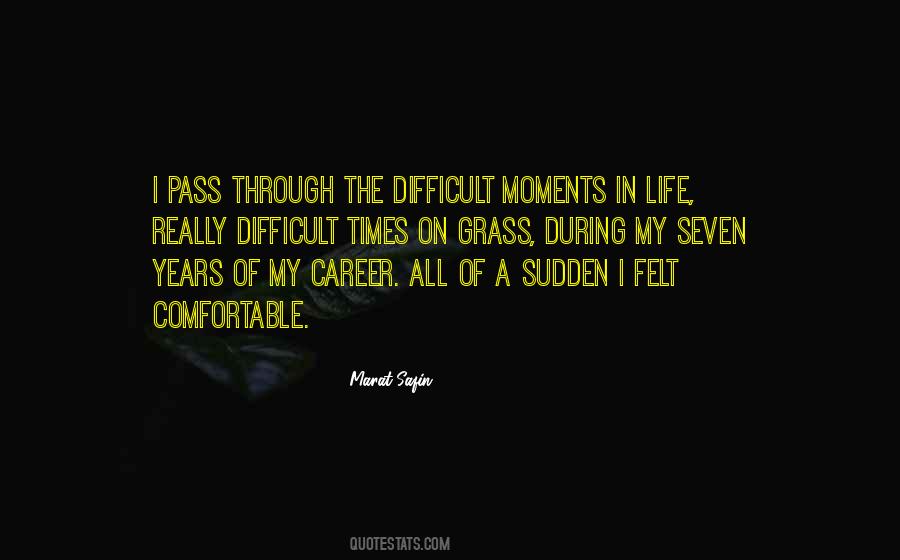 Quotes About Life Difficult Times #461145