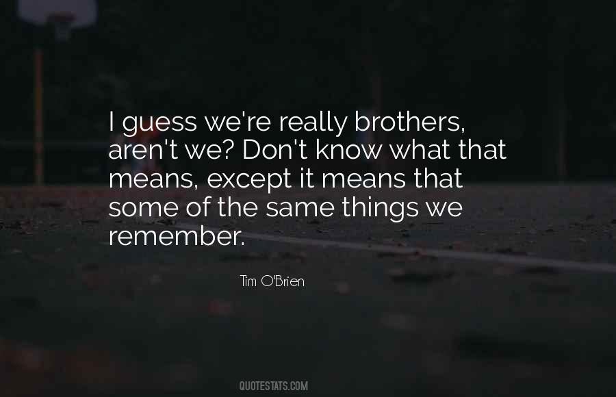 Quotes About Brothers #1623528